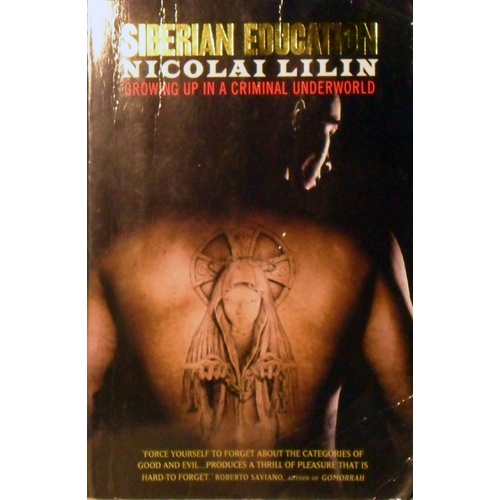 Siberian Education. Growing Up In A Criminal Underworld