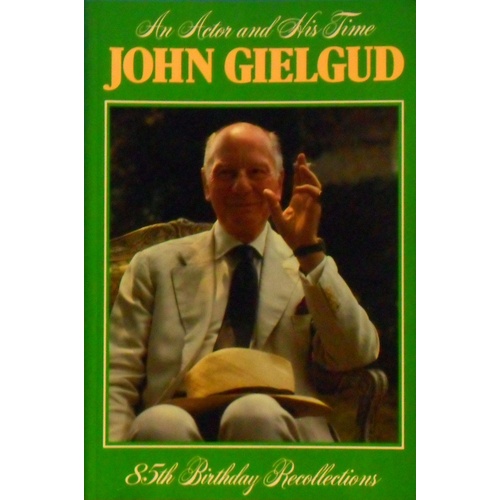 An Actor And His Time. 85th Birthday Recollections