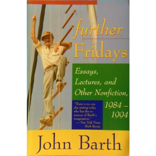 Further Fridays. Essays, Lectures, and Other Nonfiction, 1984-1994
