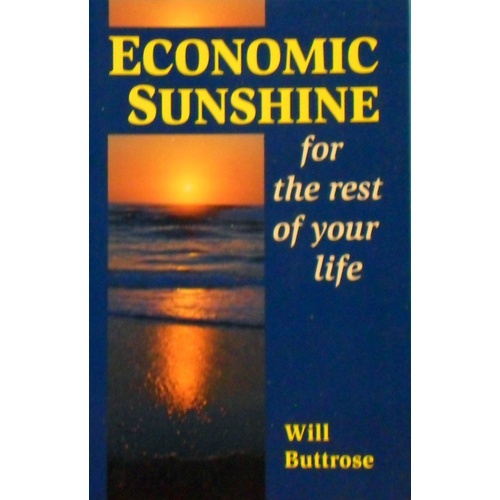 Economic Sunshine For The Rest Of Your Life
