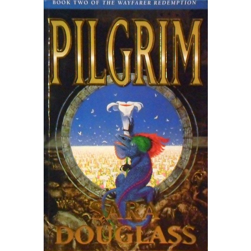 Pilgrim. Book 2 Of The Wayfarer Redemption