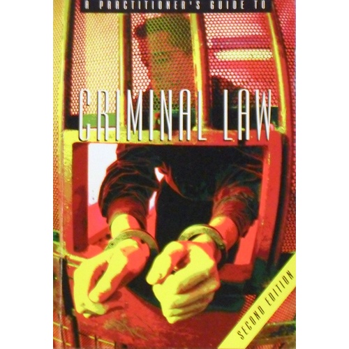 A Practitioner's Guide To Criminal Law