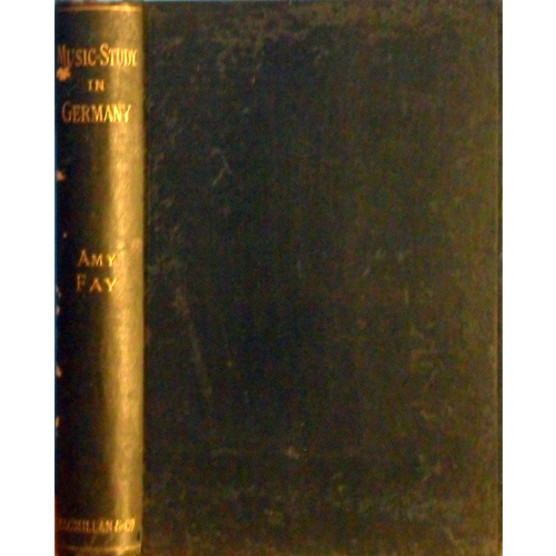 Music Study In Germany From The Home Correspondence Of Amy Fay