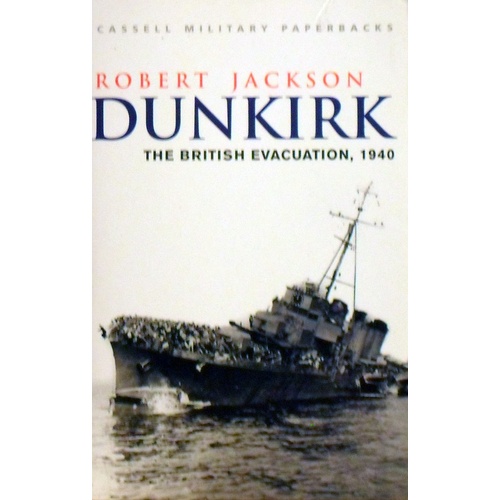 Dunkirk. The British Evacuation, 1940