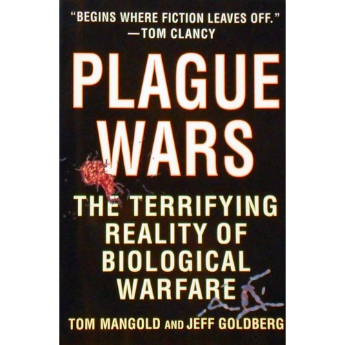 Plague Wars. The Terrifying Reality of Biological Warfare