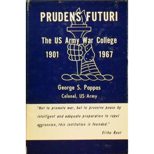 Prudens Futuri. The US Army War College 1901-1967