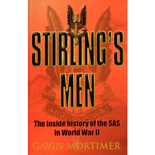 Stirling's Men. The Inside History Of The SAS In World War II