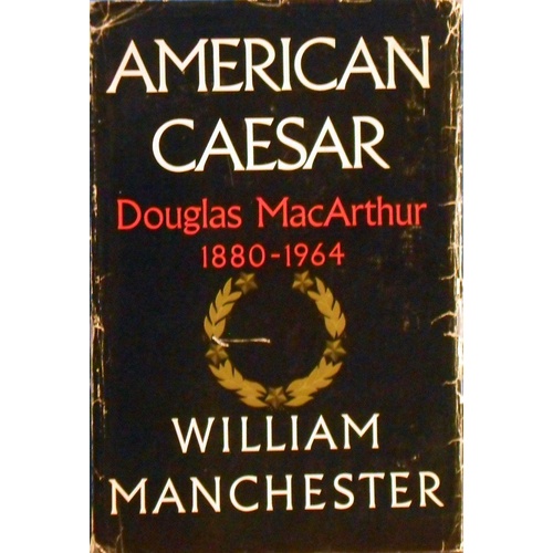 American Caesar. Douglas MacArthur 1880-1964
