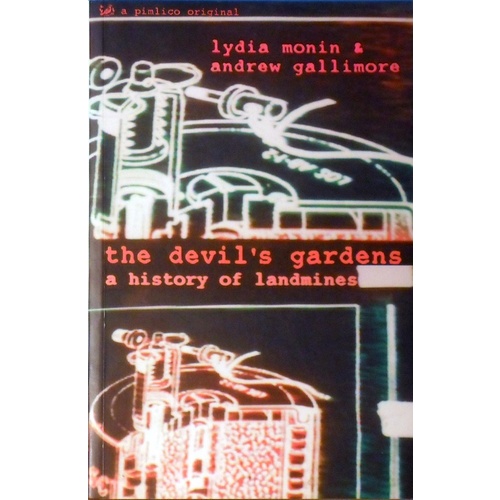 The Devil's Gardens. A History Of Landmines
