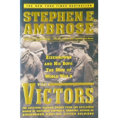 The Victors. Eisenhower And His Boys. The Men Of World War II