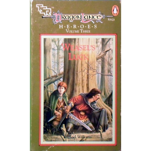 Dragon Lance. Heroes. Weasel's Luck, Volume Three.