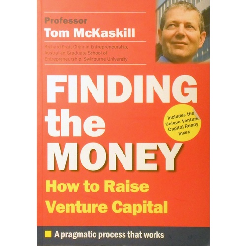 Finding The Money. How To Raise Venture Capital