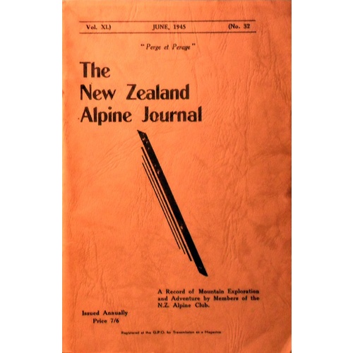 The New Zealand Alpine Journal June 1945. (Volume XL. No 32)