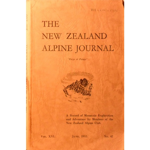 The New Zealand Alpine Journal. (June 1955. Volume XVI. No. 42)