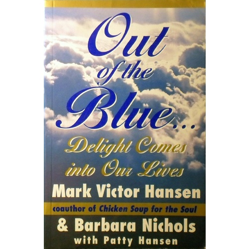 Out Of The Blue. Delight Comes Into Our Lives