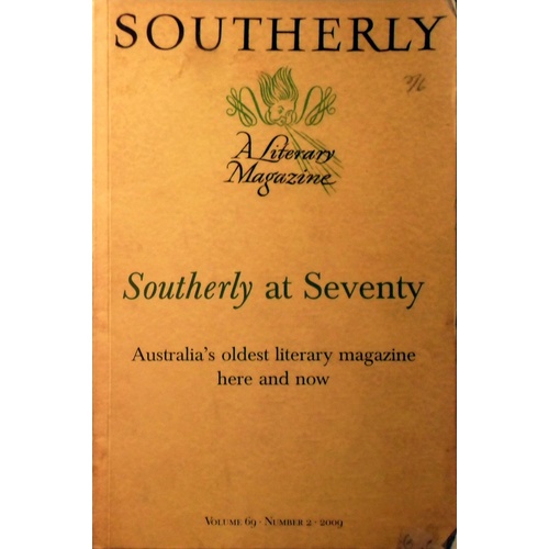 Southerly At Seventy. Australia's Oldest Literary Magazine Here And Now