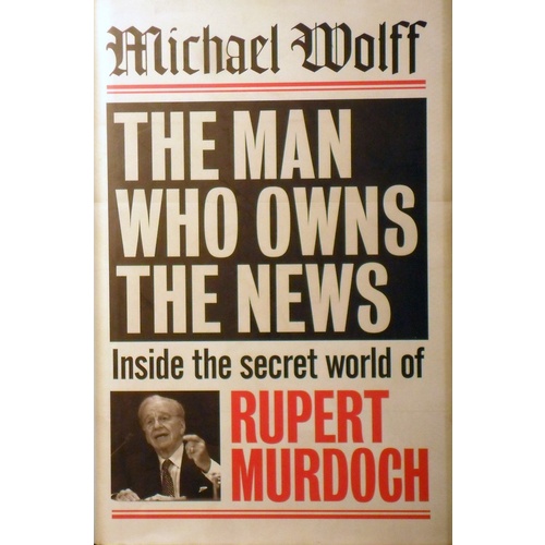 The Man Who Owns The News