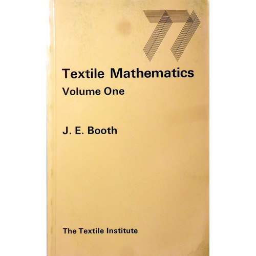 Textile Mathematics. (Volume One)