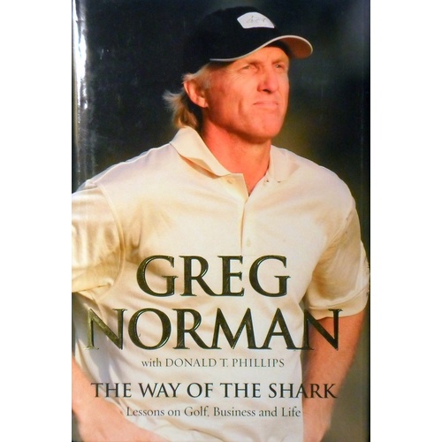 The Way Of The Shark. Lessons On Golf, Business And Life